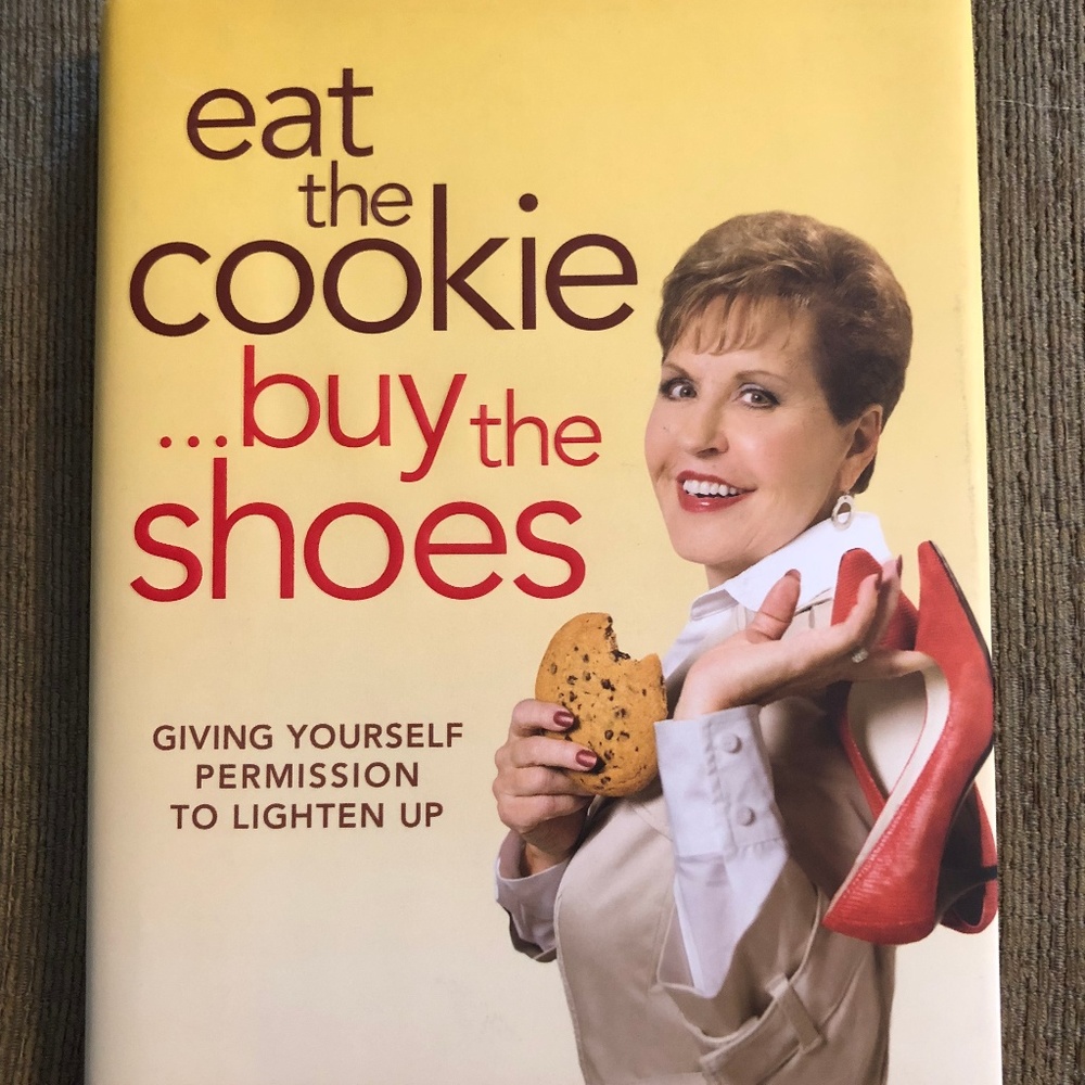 Joyce Meyer Eat the cookie..Buy the shoes Book NEW